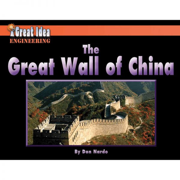 NORWOOD HOUSE PRESS A GREAT IDEA ENGINEERING THE GREAT WALL OF CHINA NW-9781603575775