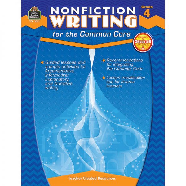 TEACHER CREATED RESOURCES GRADE 4 NONFICTION WRITING FOR THE COMMON CORE TCR3071