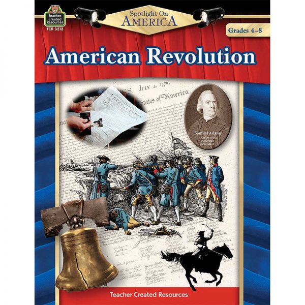 TEACHER CREATED RESOURCES SPOTLIGHT ON AMERICA AMERICAN REVOLUTION TCR3212