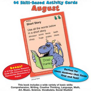 August – Teacher! Teacher! I’m Done! What’s Next 64 Skill-Based Activity Cards by Practice & LearnRight Publications – PLR1008