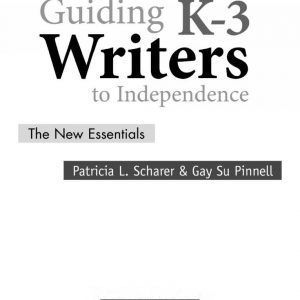 Guiding K-3 Writers to Independence by Scholastic Teaching Resources SC-0439884497-988449